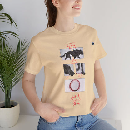 Hurts, But I Can't Stop Short Sleeve Tee